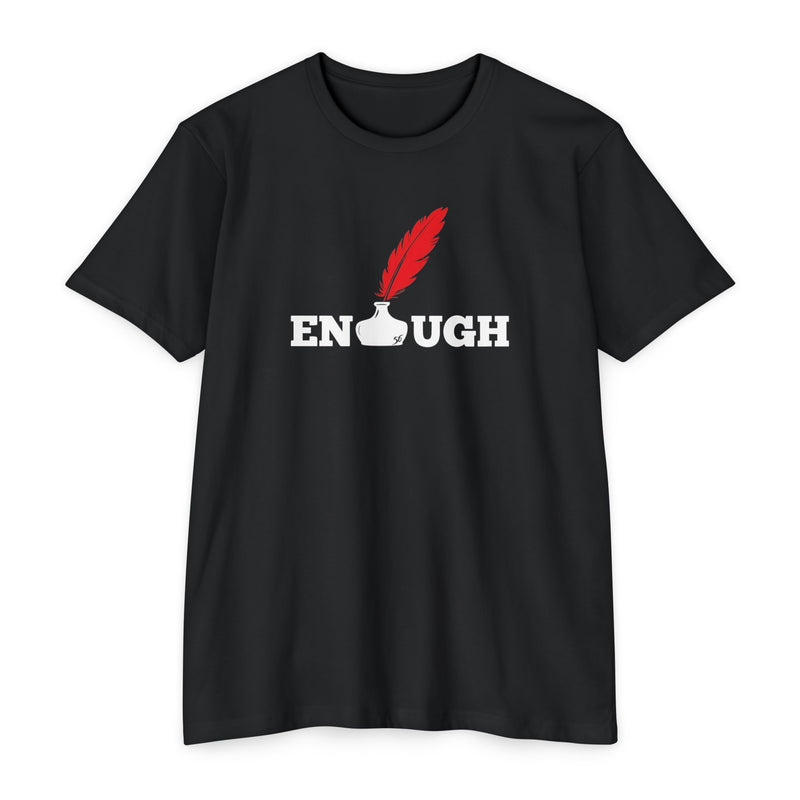 ENOUGH T-Shirt – 56 Brave